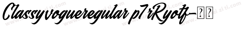 Classyvogueregular p7rRyotf字体转换